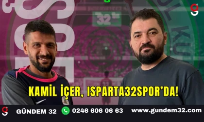 Kamil İçer, Isparta32spor’da!