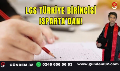 LGS Türkiye Birincisi Isparta’dan!