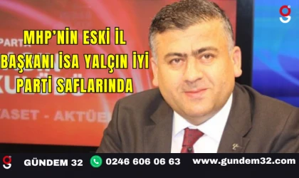 MHP’nin Eski İl Başkanı İsa Yalçın İYİ Parti Saflarında