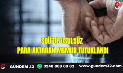 SDÜ’de Usulsüz Para Aktaran Memur Tutuklandı