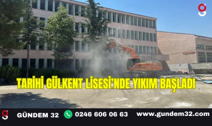 Tarihi Gülkent Lisesi’nde Yıkım Başladı