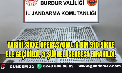 Tarihi Sikke Operasyonu: 6 Bin 310 Sikke Ele Geçirildi, 3 Şüpheli Serbest Bırakıldı!