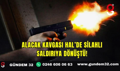 Alacak Kavgası Hal’de Silahlı Saldırıya Dönüştü!