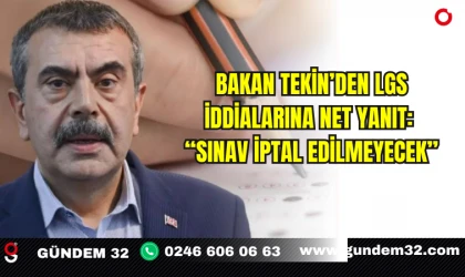 Bakan Tekin’den LGS İddialarına Net Yanıt: “Sınav İptal Edilmeyecek”