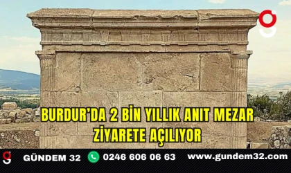 Burdur’da 2 Bin Yıllık Anıt Mezar Ziyarete Açılıyor