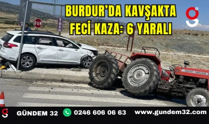 Burdur’da Kavşakta Feci Kaza: 6 Yaralı