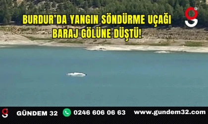 Burdur’da Yangın Söndürme Uçağı Baraj Gölüne Düştü: 2 Kişi Kurtarıldı