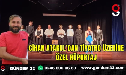 Cihan Atakul’dan Tiyatro Üzerine Özel Röportaj