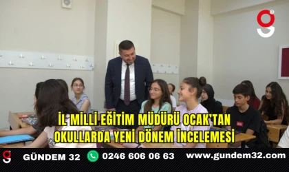 İl Milli Eğitim Müdürü Ocak’tan Okullarda Yeni Dönem İncelemesi