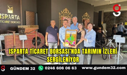 Isparta Ticaret Borsası’nda Tarımın İzleri Sergileniyor