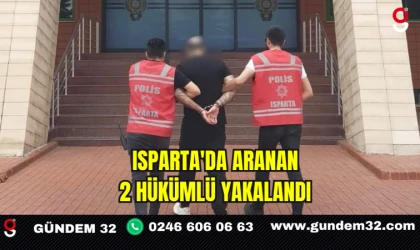 Isparta'da Aranan 2 Hükümlü Yakalandı