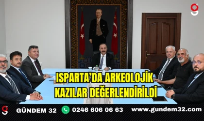 Isparta’da Arkeolojik Kazılar Değerlendirildi