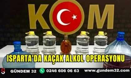 Isparta'da Kaçak Alkol Operasyonu