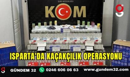 Isparta'da Kaçakçılık Operasyonu