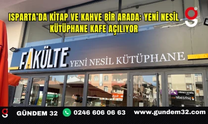 Isparta’da Kitap ve Kahve Bir Arada: Yeni Nesil Kütüphane Kafe Açılıyor