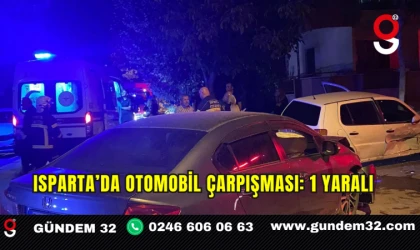 Isparta’da Otomobil Çarpışması: 1 Yaralı