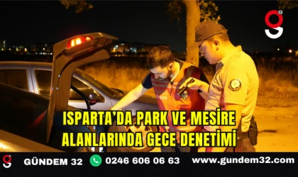 Isparta’da Park ve Mesire Alanlarında Gece Denetimi