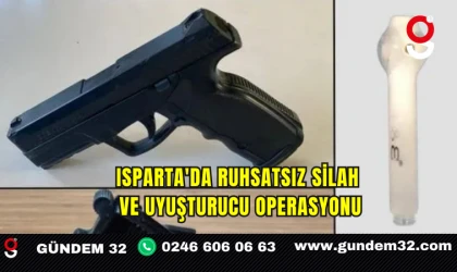 Isparta'da Ruhsatsız Silah ve Uyuşturucu Operasyonu