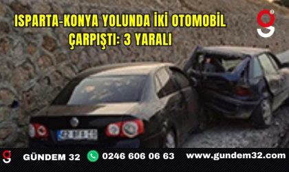 Isparta–Konya Yolunda İki Otomobil Çarpıştı: 3 Yaralı