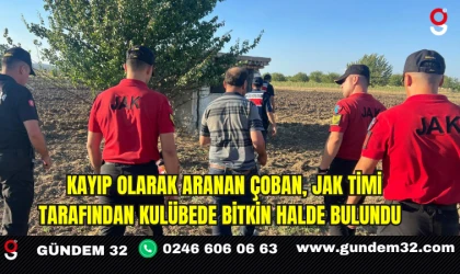 Kayıp olarak aranan çoban, JAK timi tarafından kulübede bitkin halde bulundu