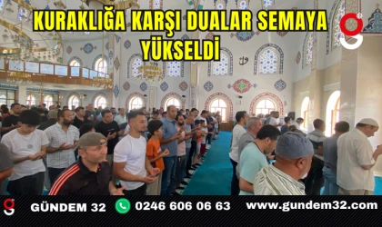 Kuraklığa Karşı Dualar Semaya Yükseldi