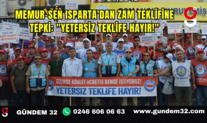 Memur-Sen Isparta'dan Zam Teklifine Tepki: "Yetersiz Teklife Hayır!"