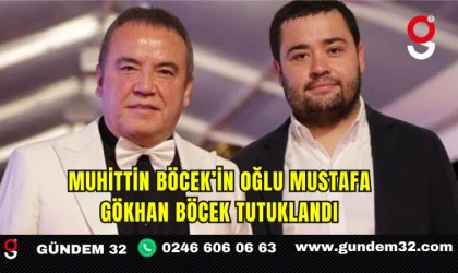 Muhittin Böcek’in Oğlu Mustafa Gökhan Böcek Tutuklandı