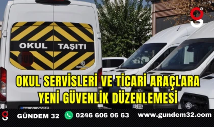 Okul Servisleri ve Ticari Araçlara Yeni Güvenlik Düzenlemesi