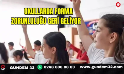 Okullarda Forma Zorunluluğu Geri Geliyor