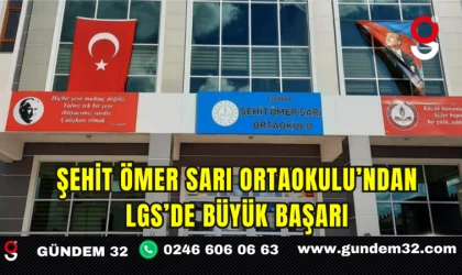 Şehit Ömer Sarı Ortaokulu’ndan LGS’de Büyük Başarı