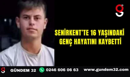 Senirkent’te 16 Yaşındaki Genç Hayatını Kaybetti