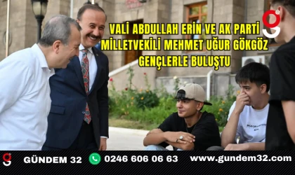 Vali Abdullah Erin ve AK Parti Milletvekili Mehmet Uğur Gökgöz, Gençlerle Buluştu