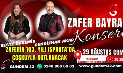 Zaferin 103. Yılı Isparta’da Coşkuyla Kutlanacak