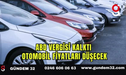 ABD Vergisi Kalktı Otomobil Fiyatları Düşecek