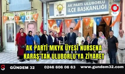 AK Parti MKYK Üyesi Nursena Karaş’tan Uluborlu’ya Ziyaret