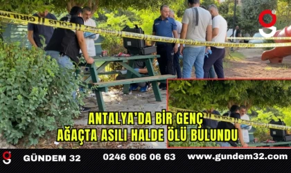 Antalya’da Bir Genç Ağaçta Asılı Halde Ölü Bulundu
