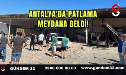 Antalya'da patlama meydana geldi!
