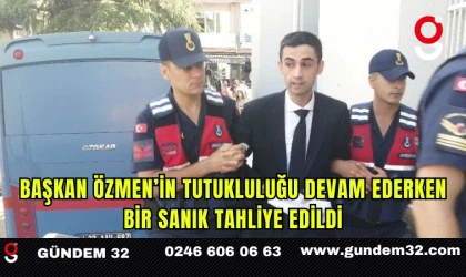 Başkan Özmen’in tutukluluğu devam ederken bir sanık tahliye edildi