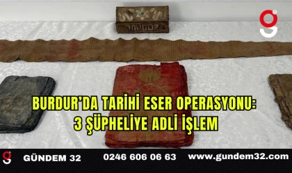 Burdur’da Tarihi Eser Operasyonu: 3 Şüpheliye Adli İşlem