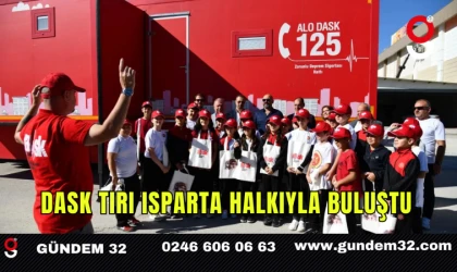 DASK Tırı Isparta Halkıyla Buluştu