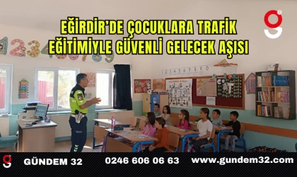 Eğirdir’de Çocuklara Trafik Eğitimiyle Güvenli Gelecek Aşısı