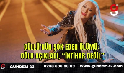 Güllü’nün Şok Eden Ölümü: Oğlu Açıkladı, “İntihar Değil Kaza”