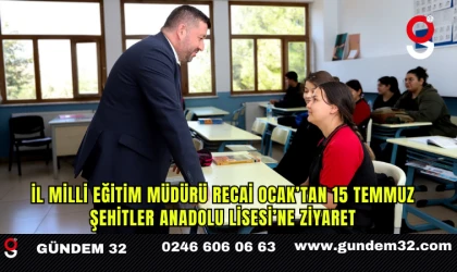İl Milli Eğitim Müdürü Recai Ocak’tan 15 Temmuz Şehitler Anadolu Lisesi’ne ziyaret