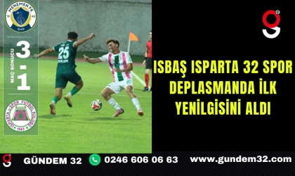 Isbaş Isparta 32 Spor Deplasmanda İlk Yenilgisini Aldı