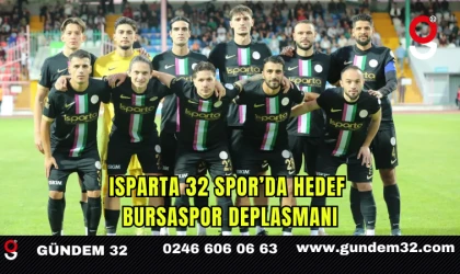 Isparta 32 Spor’da Hedef Bursaspor Deplasmanı
