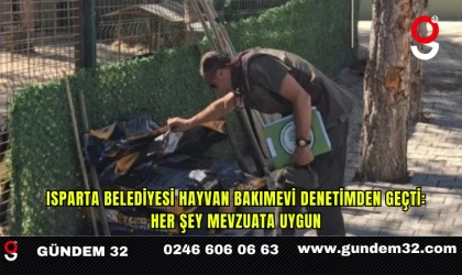 Isparta Belediyesi Hayvan Bakımevi Denetimden Geçti: Her Şey Mevzuata Uygun