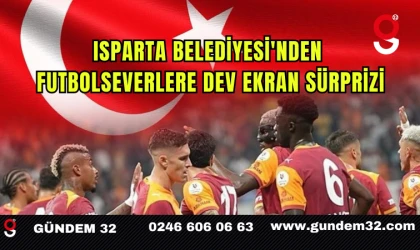 Isparta Belediyesi'nden Futbolseverlere Dev Ekran Sürprizi