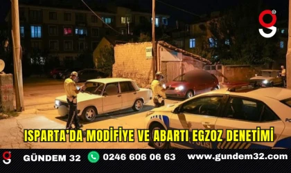 Isparta’da modifiye ve abartı egzoz denetimi
