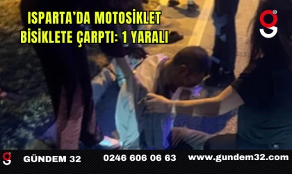 Isparta’da Motosiklet Bisiklete Çarptı: 1 Yaralı