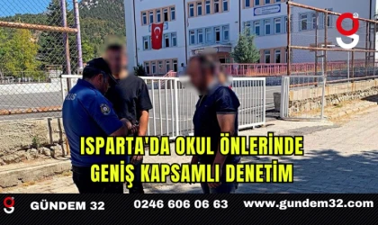 Isparta'da Okul Önlerinde Geniş Kapsamlı Denetim